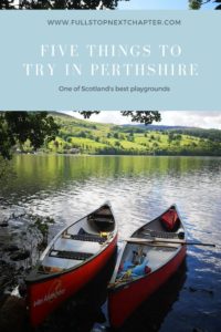 Pin for Pinterest. Five things to try on Perthshire